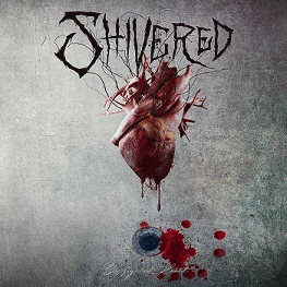 Shivered : Disfigured Heart